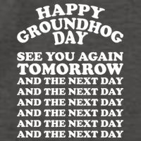 Happy Groundhog Day See You Again Tomorrow Vector Backpack