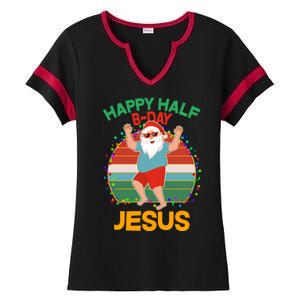 Happy Half B-Day Jesus Christmas In July Ladies Halftime Notch Neck Tee