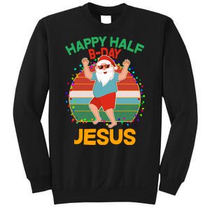 Happy Half B-Day Jesus Christmas In July Sweatshirt