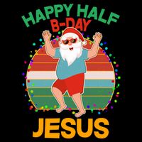 Happy Half B-Day Jesus Christmas In July 16 in Basic Backpack