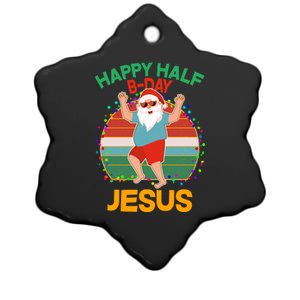 Happy Half B-Day Jesus Christmas In July Ceramic Star Ornament