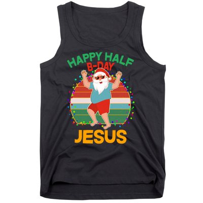 Happy Half B-Day Jesus Christmas In July Tank Top