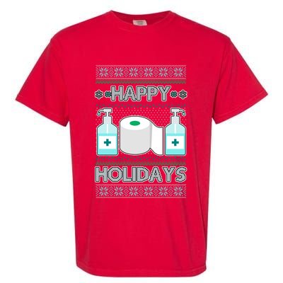 Happy Holidays Toilet Paper Hand Sanitizer Ugly Christmas Sweater  Garment-Dyed Heavyweight T-Shirt