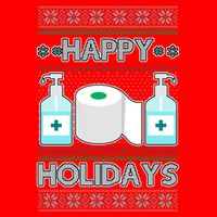 Happy Holidays Toilet Paper Hand Sanitizer Ugly Christmas Sweater  T-Shirt
