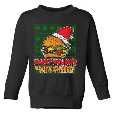 Happy Holidays With Cheese Ugly Christmas Sweater Toddler Sweatshirt