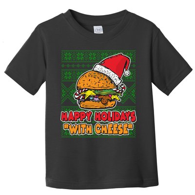 Happy Holidays With Cheese Ugly Christmas Sweater Toddler T-Shirt