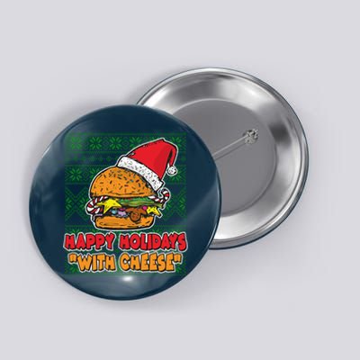 Happy Holidays With Cheese Ugly Christmas Sweater Button