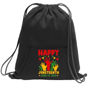 Happy Juneteenth June 19 1865 Celebration Raised Hands Sweatshirt Cinch Pack Bag