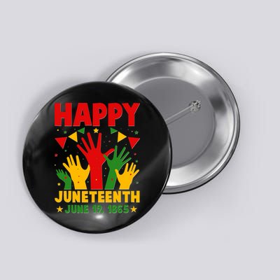 Happy Juneteenth June 19 1865 Celebration Raised Hands Button