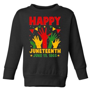 Happy Juneteenth June 19 1865 Celebration Raised Hands Toddler Sweatshirt