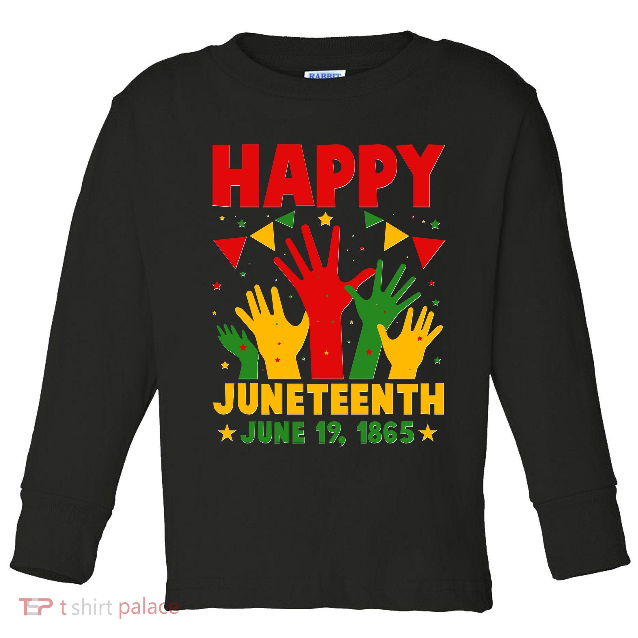Happy Juneteenth June 19 1865 Celebration Raised Hands Toddler Long Sleeve Shirt