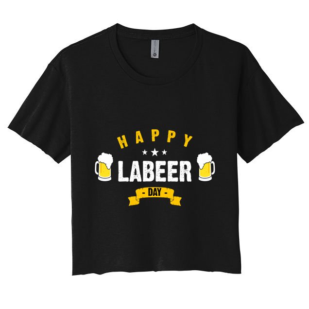 Happy Labeer Day Crop Top