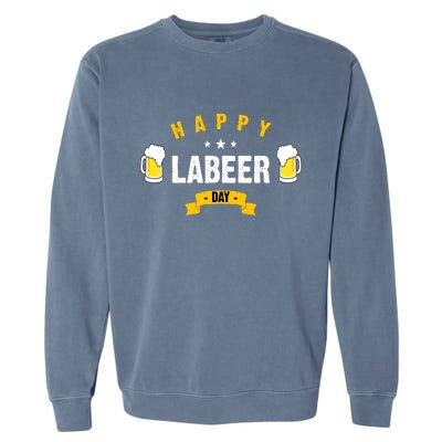 Happy Labeer Day Garment-Dyed Sweatshirt