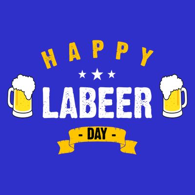 Happy Labeer Day T-Shirt