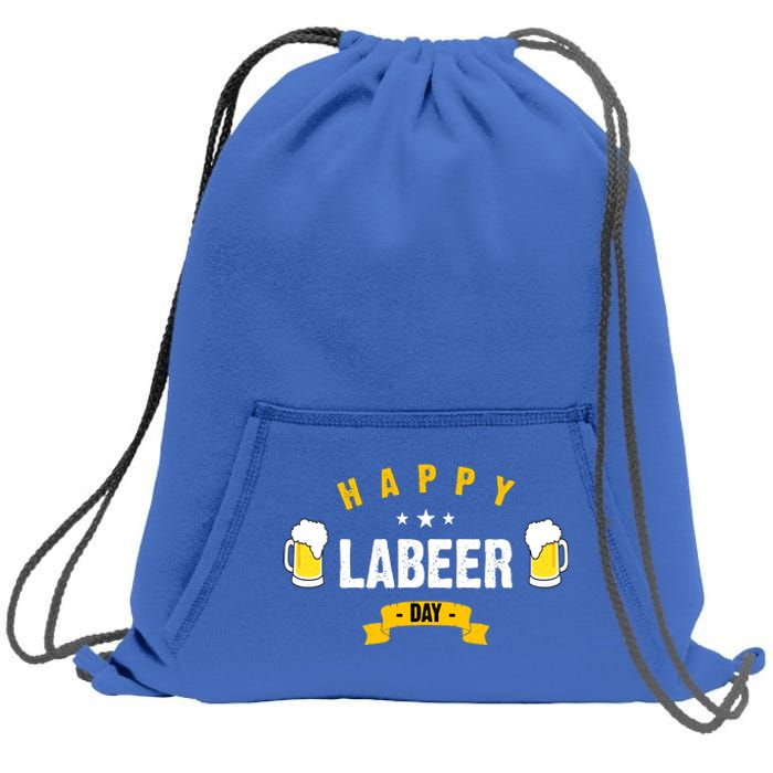 Happy Labeer Day Sweatshirt Cinch Pack Bag