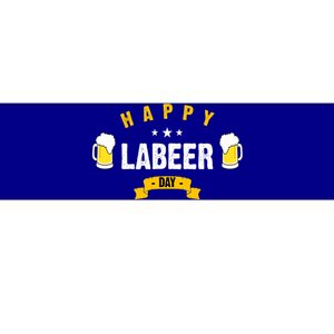 Happy Labeer Day Bumper Sticker