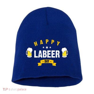 Happy Labeer Day Short Acrylic Beanie