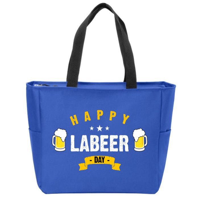 Happy Labeer Day Zip Tote Bag