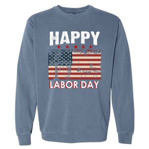 Happy Labor Day American Workers Flag Garment-Dyed Sweatshirt