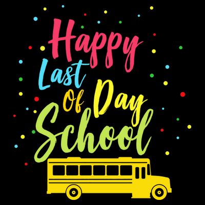 Happy Last Day of School T-Shirt