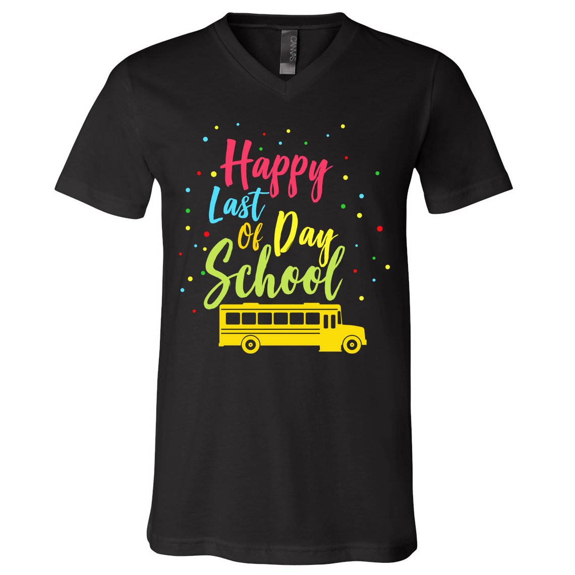 Happy Last Day of School V-Neck T-Shirt