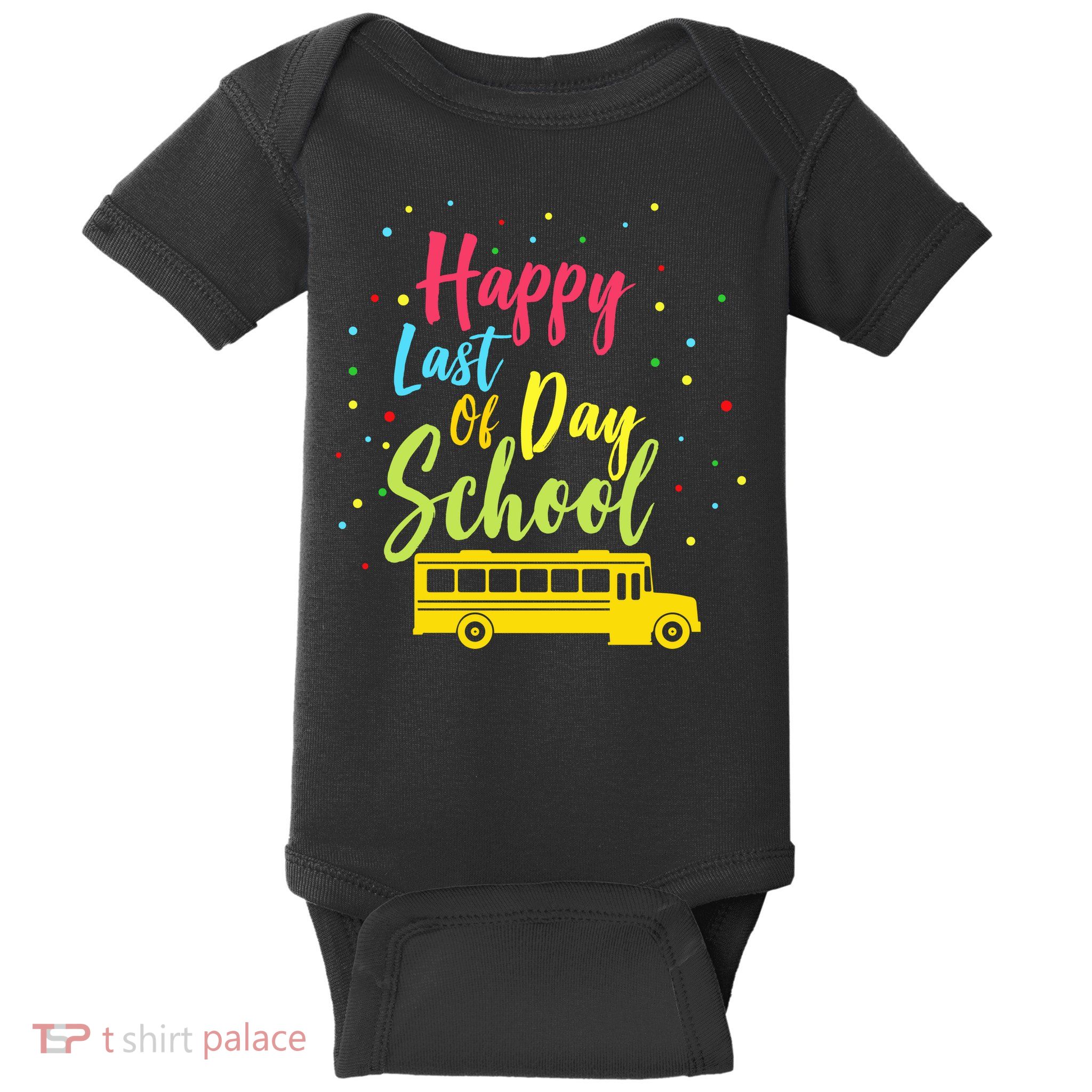 Happy Last Day of School Baby Bodysuit