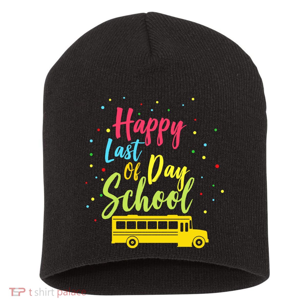 Happy Last Day of School Short Acrylic Beanie