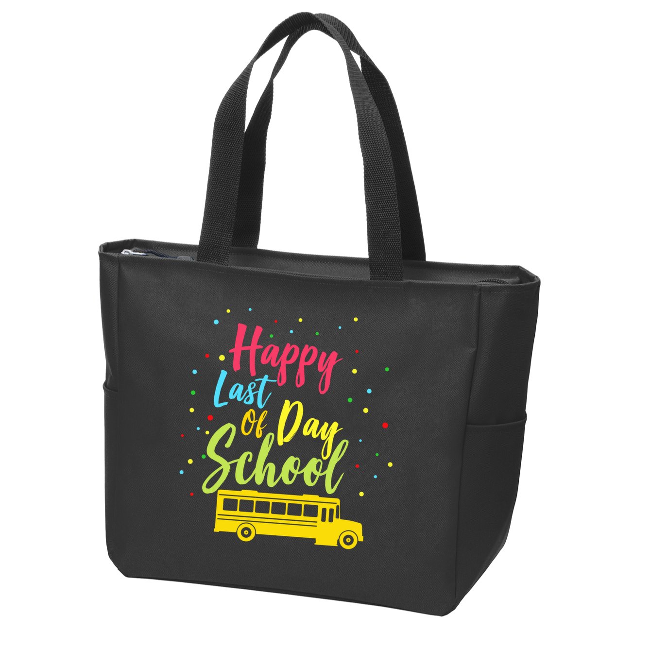 Happy Last Day of School Zip Tote Bag