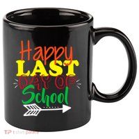 Happy Last Day of School Arrow 11oz C Handle Ceramic Mug