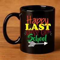 Happy Last Day of School Arrow 11oz C Handle Ceramic Mug
