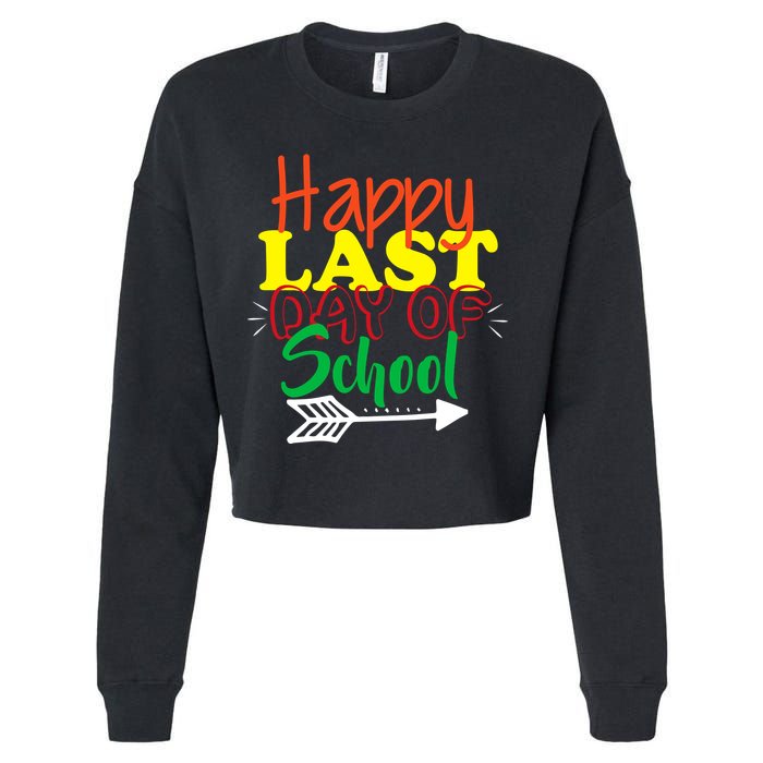 Happy Last Day of School Arrow Cropped Pullover Crew