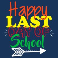 Happy Last Day of School Arrow Cooling Performance Crew T-Shirt