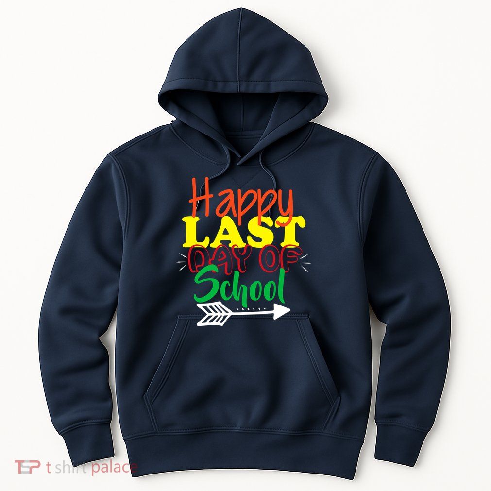Happy Last Day of School Arrow Hoodie