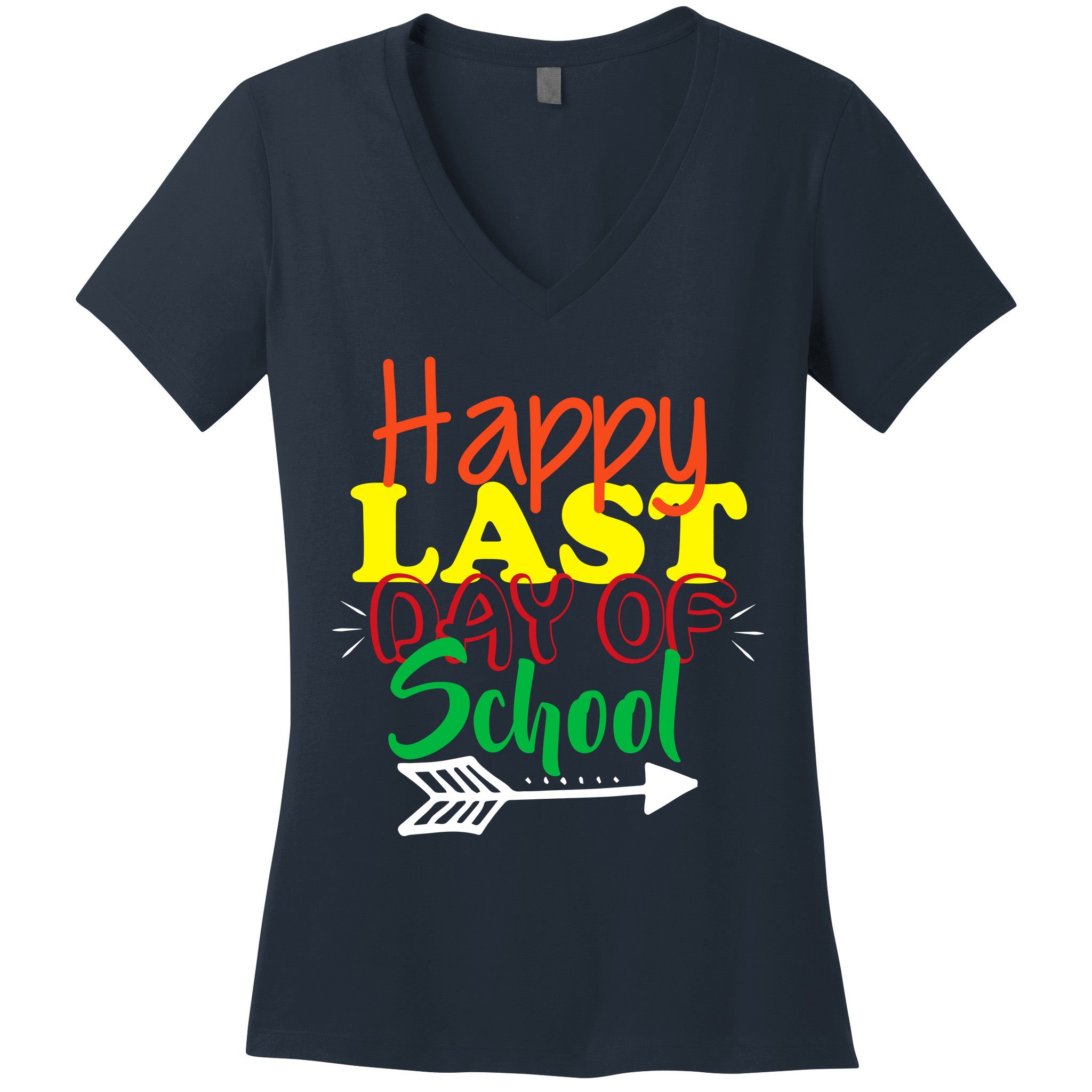 Happy Last Day of School Arrow Women's V-Neck T-Shirt