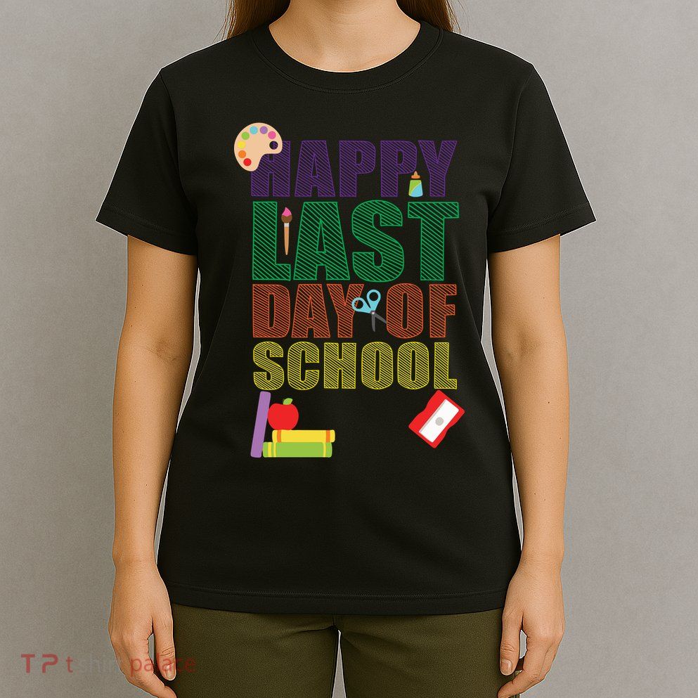 Happy Last Day of School Arts and Crafts T-Shirt
