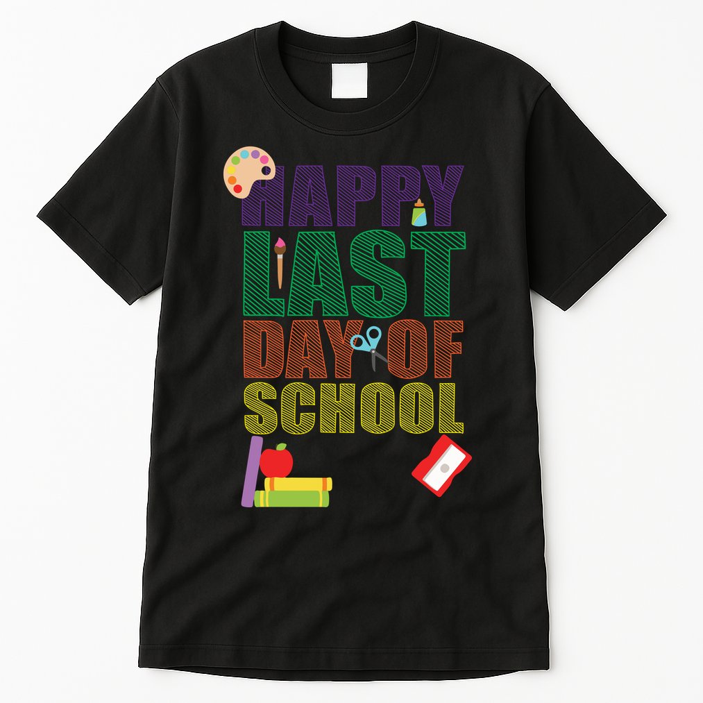 Happy Last Day of School Arts and Crafts Tall T-Shirt