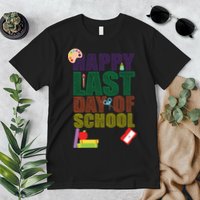 Happy Last Day of School Arts and Crafts Premium T-Shirt