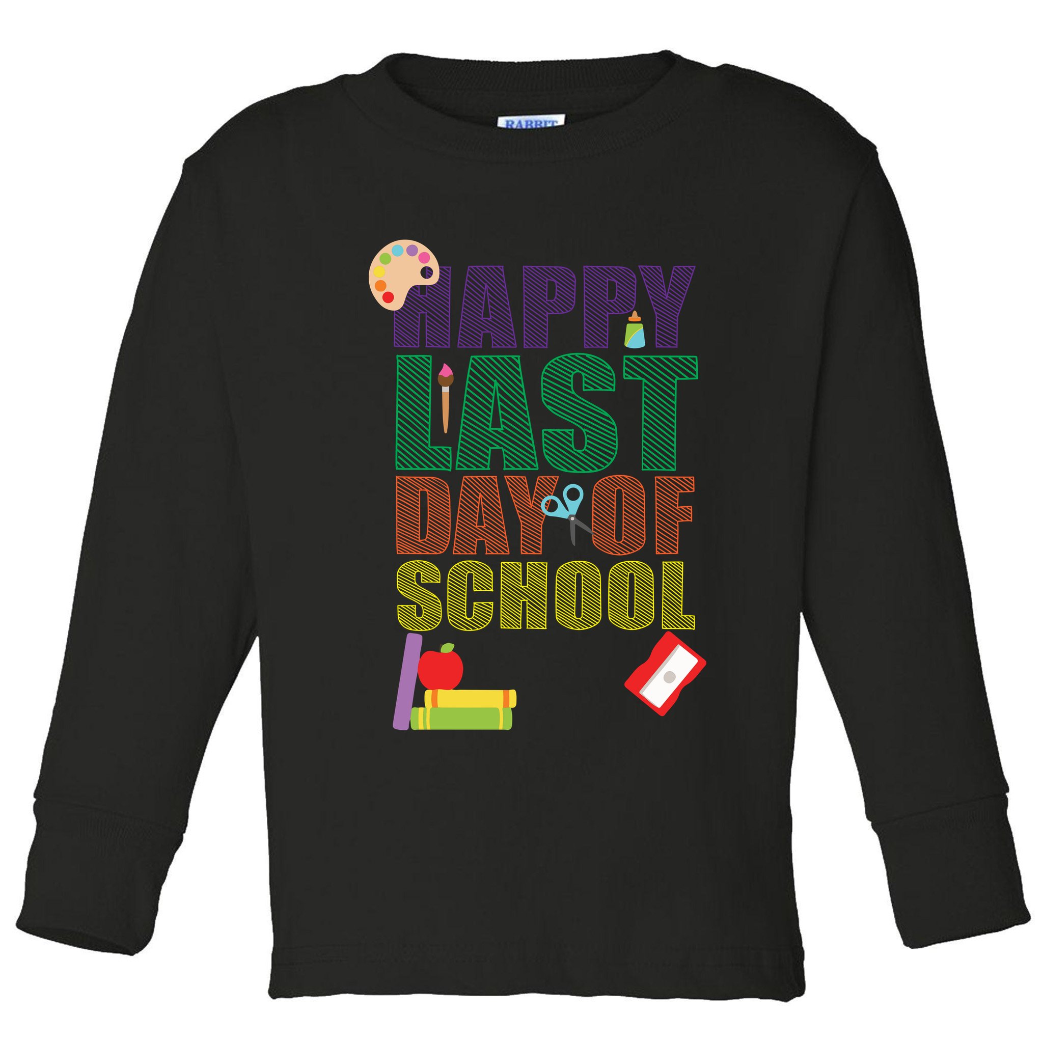 Happy Last Day of School Arts and Crafts Toddler Long Sleeve Shirt