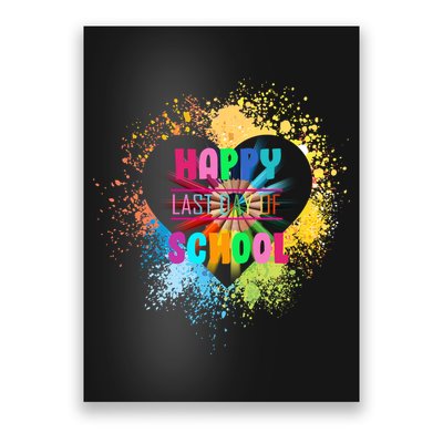 Happy Last Day Of School Colors Of Heart Poster