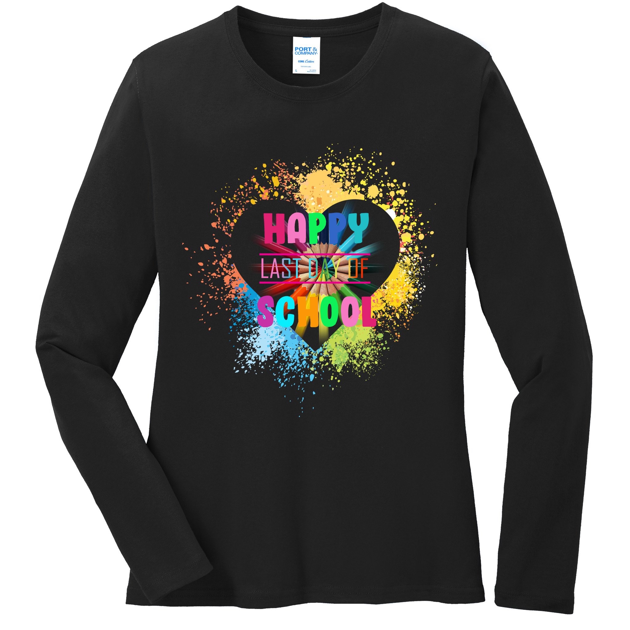 Happy Last Day Of School Colors Of Heart Ladies Long Sleeve Shirt