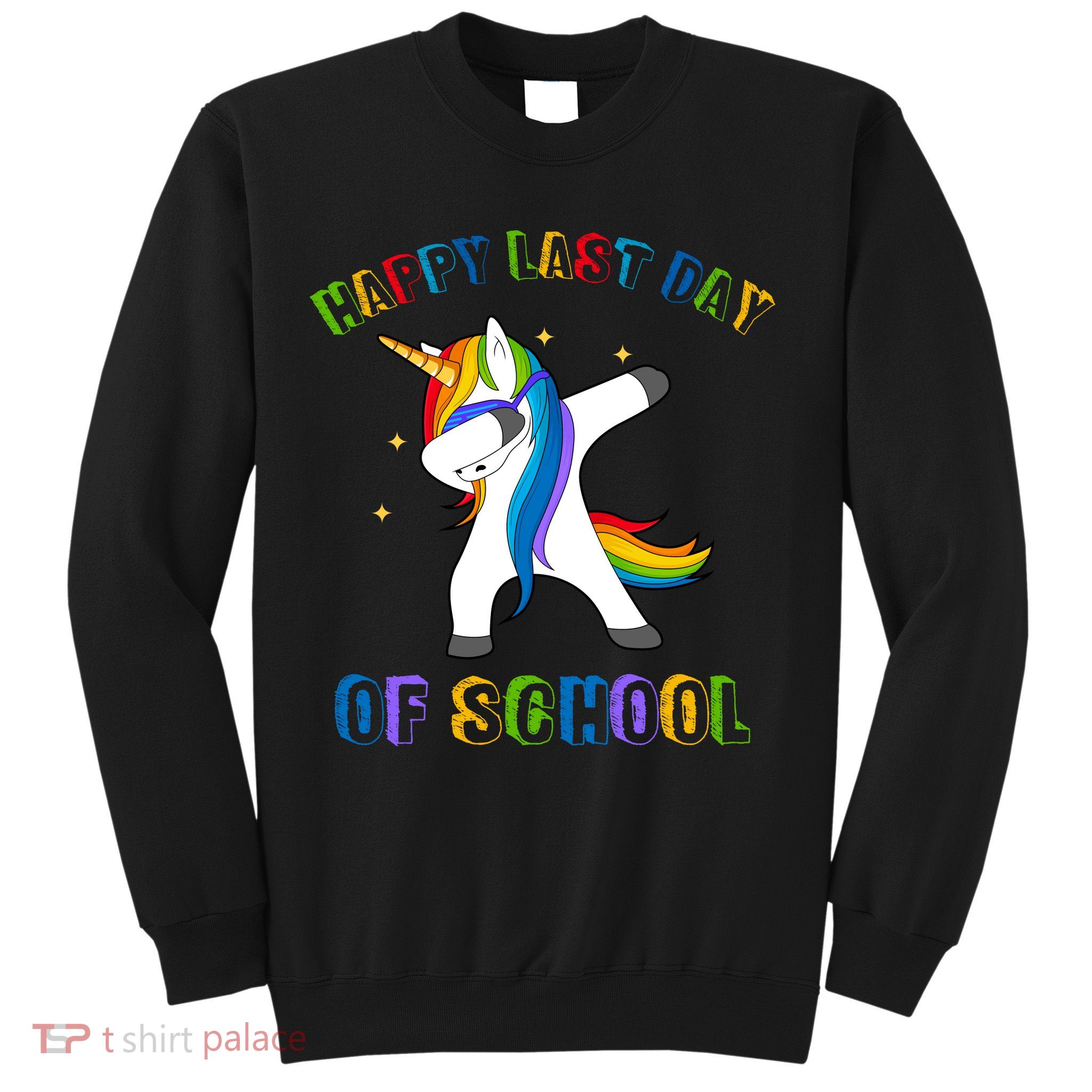 Happy Last Day Of School Dabbing Unicorn Sweatshirt