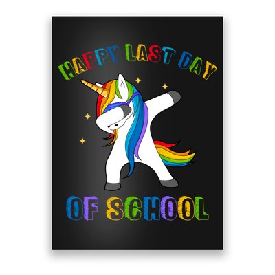 Happy Last Day Of School Dabbing Unicorn Poster