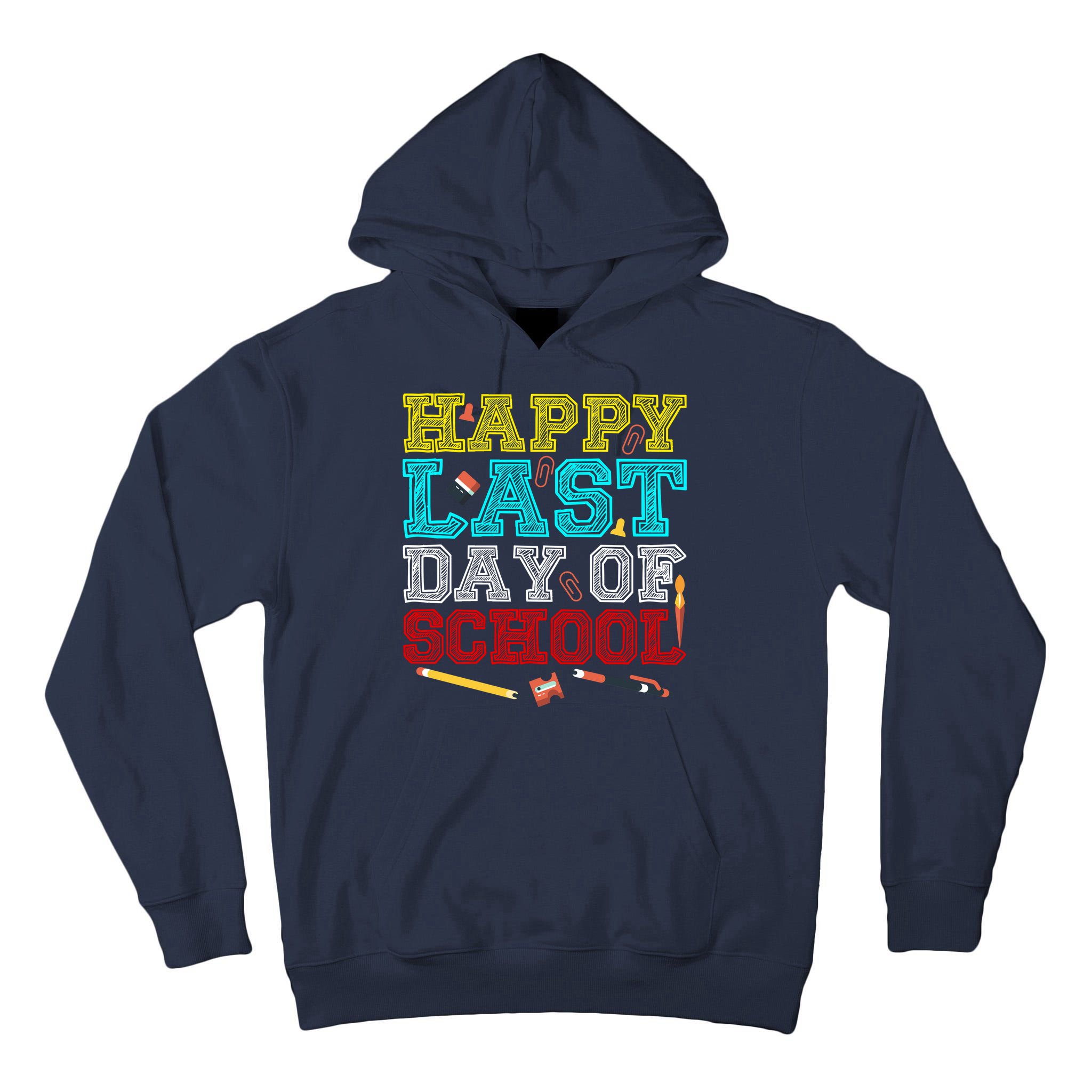 Happy Last Day Of School Pencil Tall Hoodie