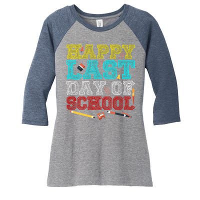 Happy Last Day Of School Pencil Women's Tri-Blend 3/4-Sleeve Raglan Shirt