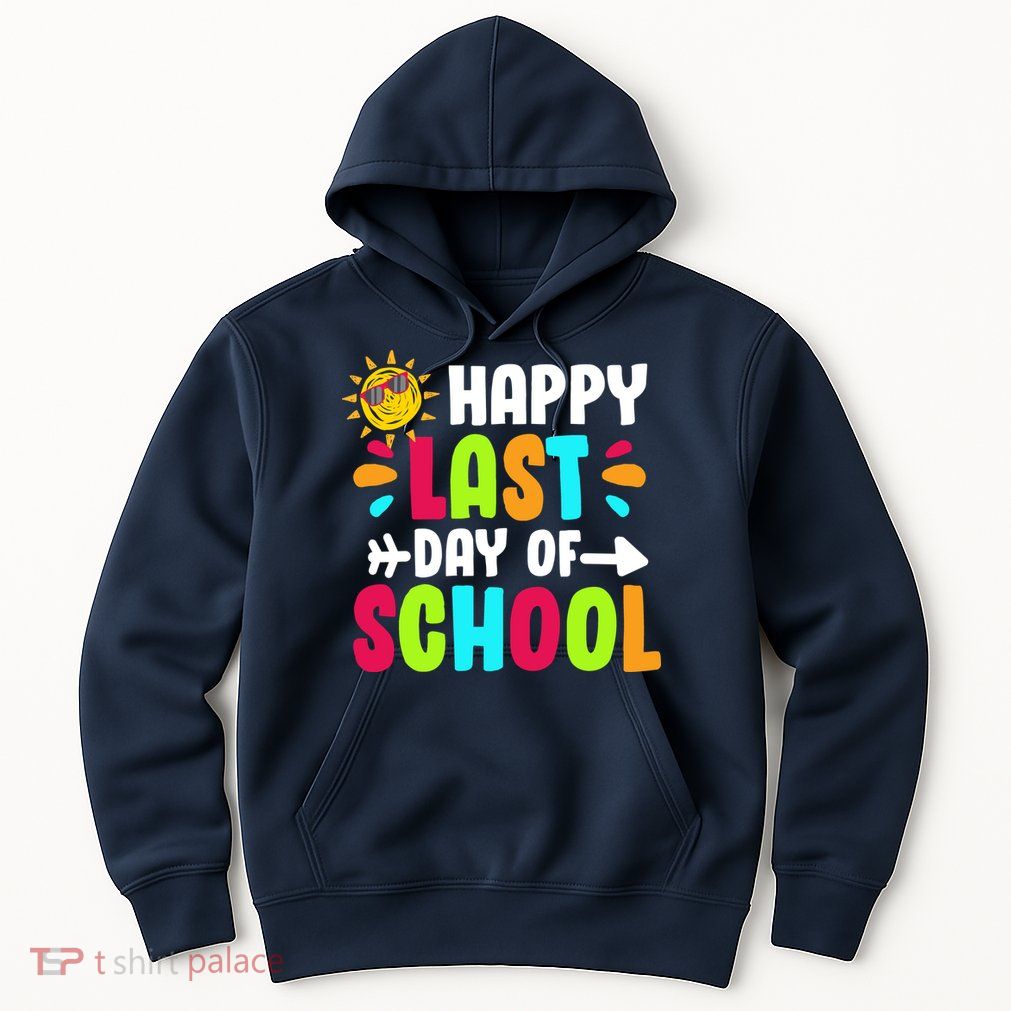 Happy Last Day Of School Sun Hoodie
