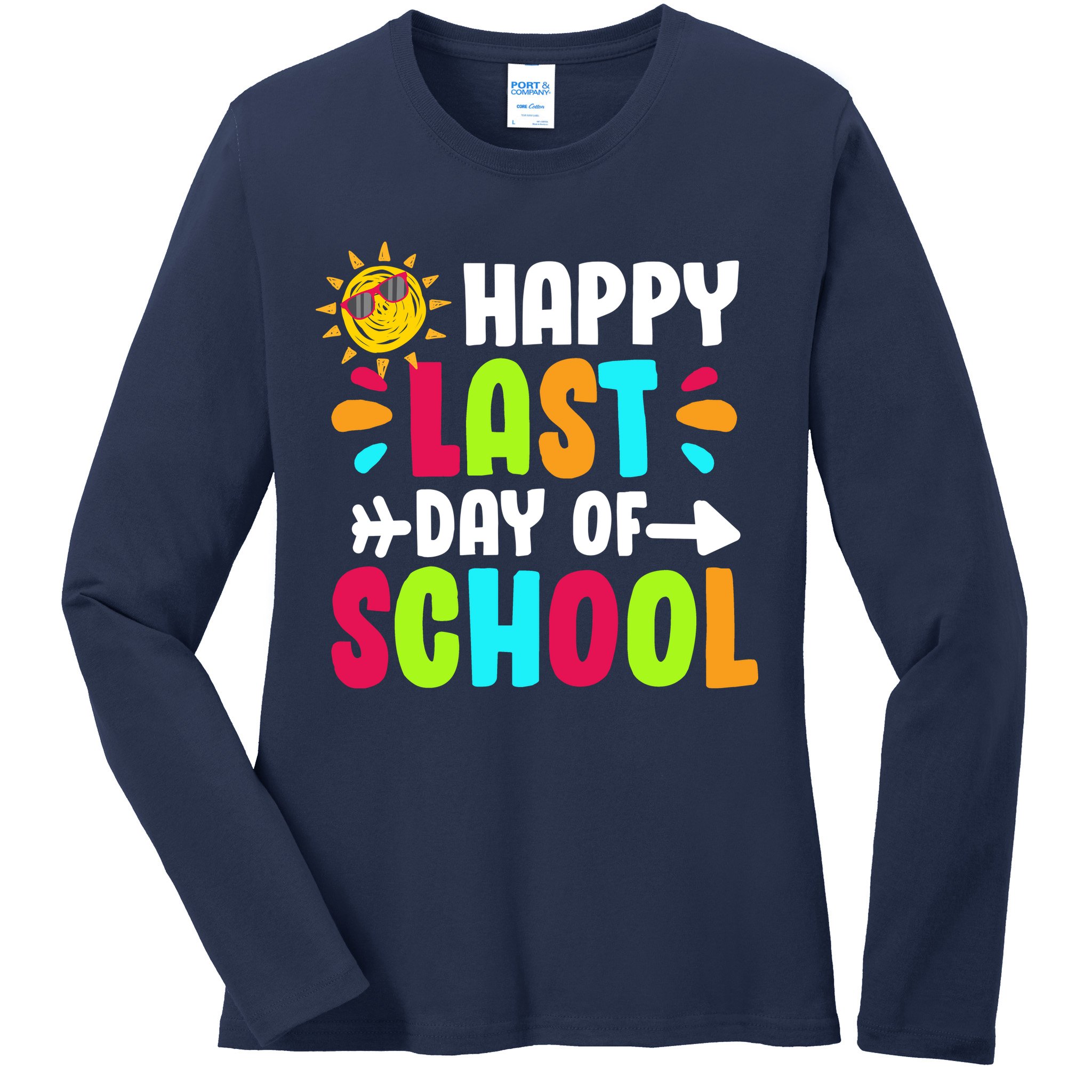 Happy Last Day Of School Sun Ladies Long Sleeve Shirt