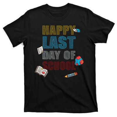 Happy Last Day Of School Supplies T-Shirt