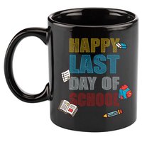 Happy Last Day Of School Supplies 11oz C Handle Ceramic Mug