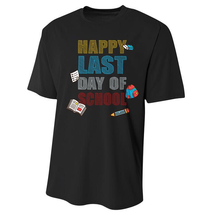 Happy Last Day Of School Supplies Performance Sprint T-Shirt