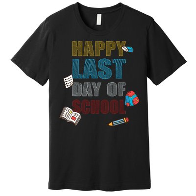 Happy Last Day Of School Supplies Premium T-Shirt